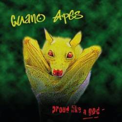 Guano Apes : Proud Like a God